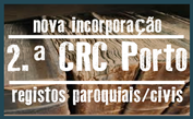 Arquivo Distrital do Porto - 2.º CRC Porto