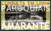 Arquivo Distrital do Porto - Fundos Paroquiais do Concelho de Amarante