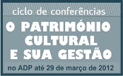 Arquivo Distrital do Porto - O Património Cultural e a sua Gestão